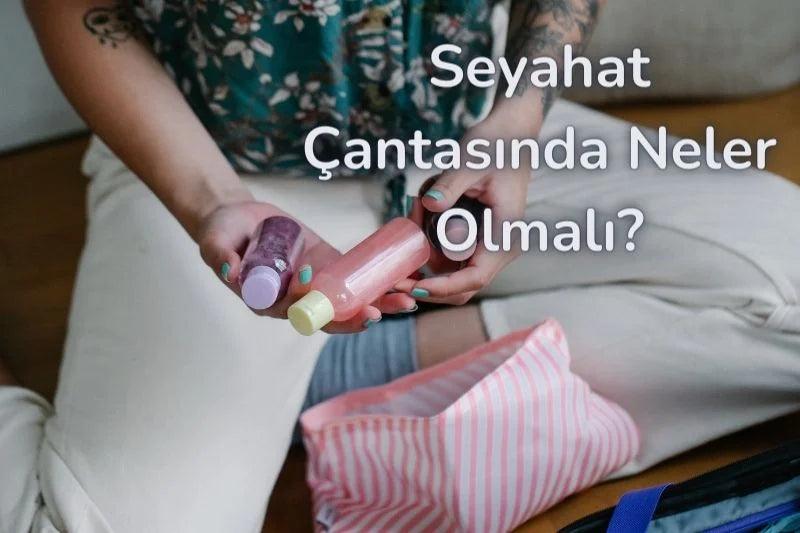 Seyahat Çantasında Neler Olmalı? - ECANTA